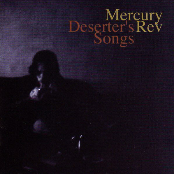 Mercury Rev – Deserter's Songs