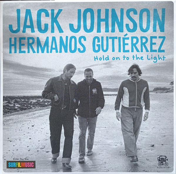 Jack Johnson & Hermanos Gutiérrez – Hold On The Light