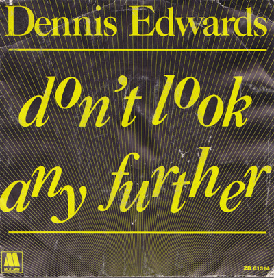 Dennis Edwards – Don't Look Any Further