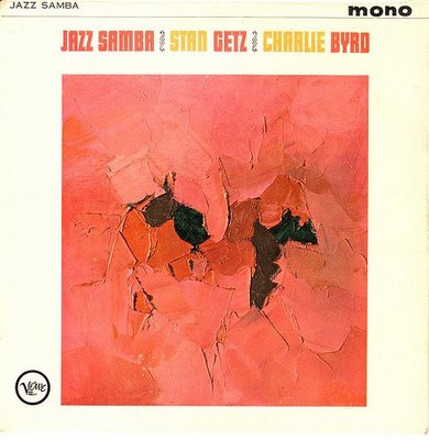 Stan Getz -  Charlie Byrd – Jazz Samba