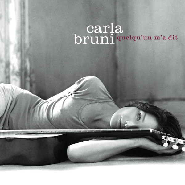 Carla Bruni – Quelqu'un M'a Dit