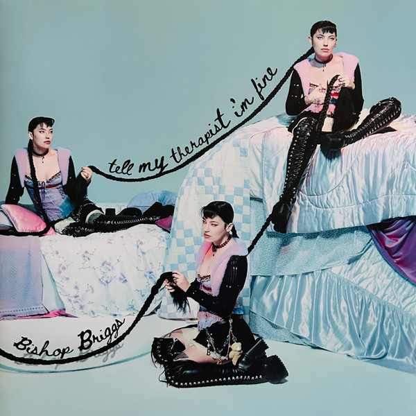 Bishop Briggs – Tell My Therapist I’m Fine