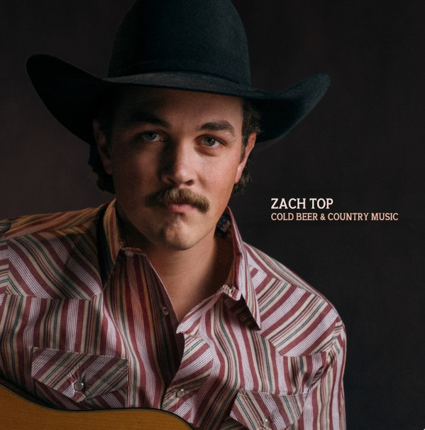 Zach Top – Cold Beer & Country Music