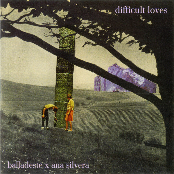 Balladeste x Ana Silvera – Difficult Loves