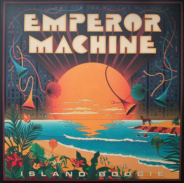 The Emperor Machine – Island Boogie