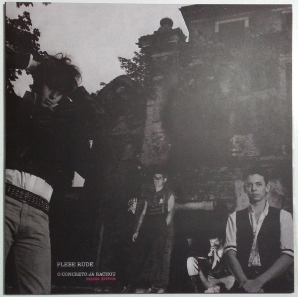 Plebe Rude – O Concreto Já Rachou / Demo Tapes 1982 * 1984