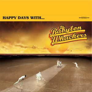 The Babylon Whackers – Happy Days With...