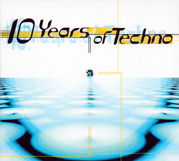 Various – 10 Years Of Techno