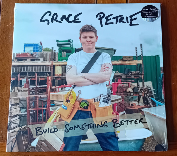 Grace Petrie – Build Something Better