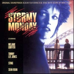Mike Figgis Featuring B.B. King – Original Soundtrack From The Motion Picture "Stormy Monday"