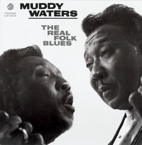Muddy Waters – The Real Folk Blues