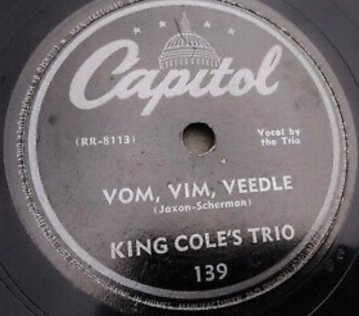 The Nat King Cole Trio – Vom, Vim, Veedle / All For You