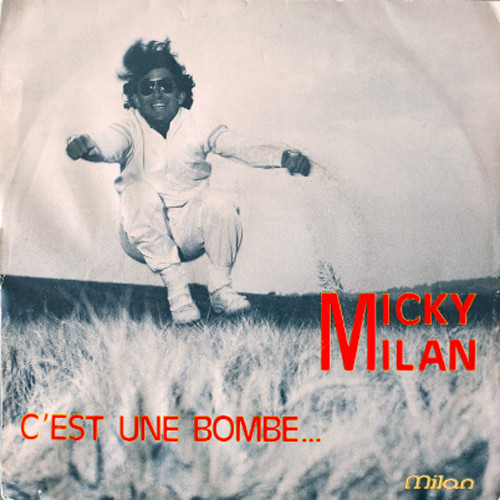 Micky Milan – C'est Une Bombe...
