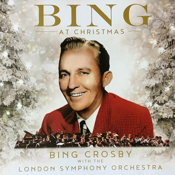 Bing Crosby With The  London Symphony Orchestra – Bing At Christmas