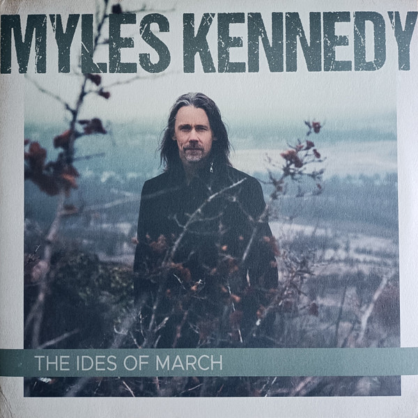 Myles Kennedy – The Ides Of March