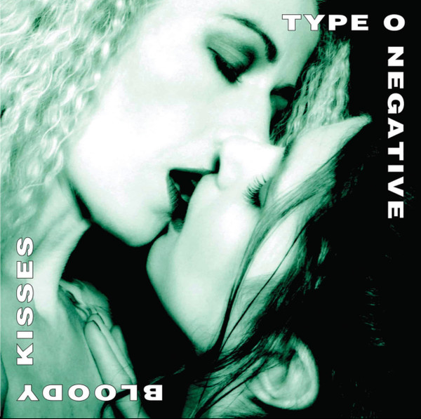 Type O Negative – Bloody Kisses