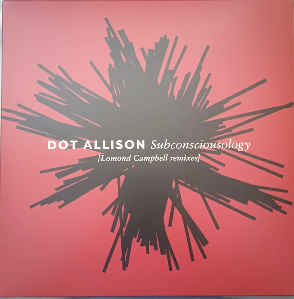 Dot Allison – Subconsciousology (Lomond Campbell Remixes)