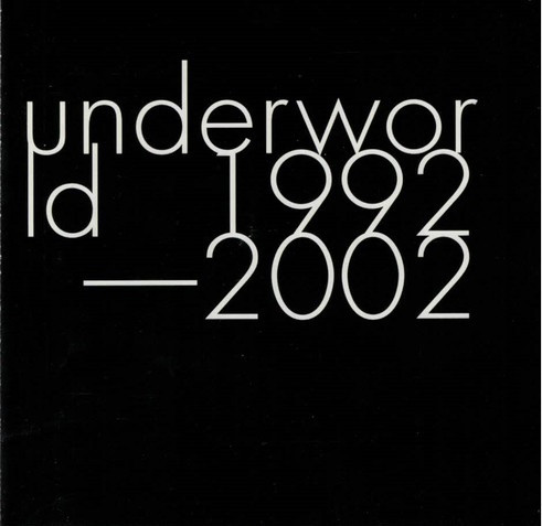 Underworld – 1992-2002