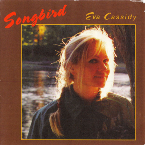 Eva Cassidy – Songbird