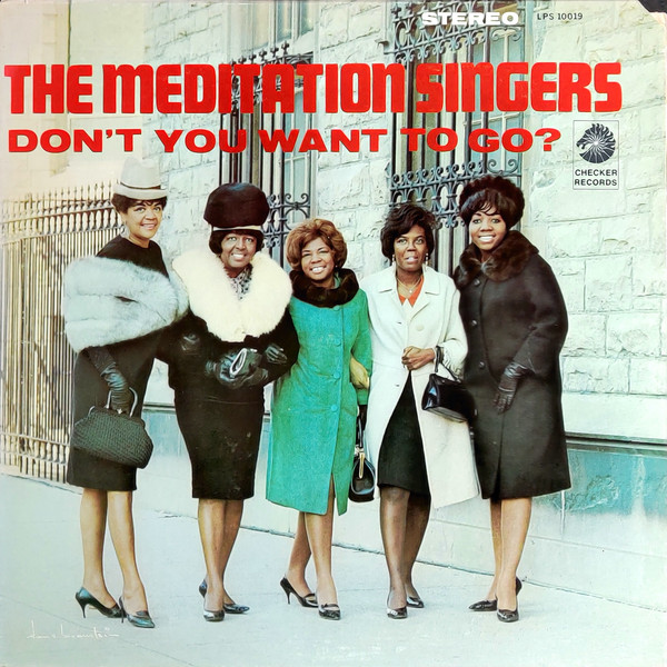 The Meditation Singers – Don't You Want To Go?