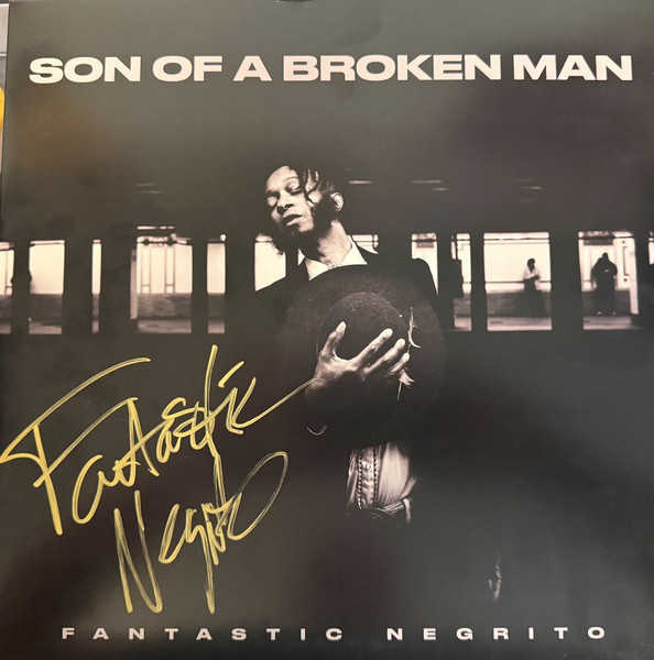 Fantastic Negrito – Son Of A Broken Man