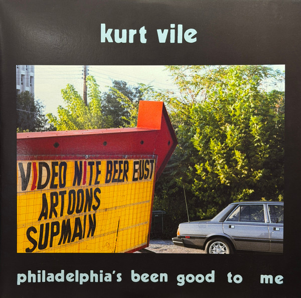 Kurt Vile – Philadelphia's Been Good To Me