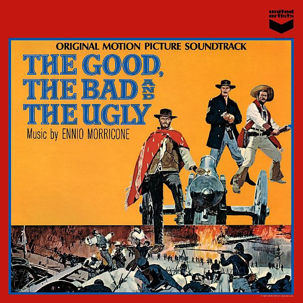 Ennio Morricone – The Good, The Bad And The Ugly - Original Motion Picture Soundtrack