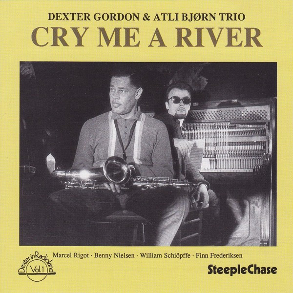 Dexter Gordon & Atli Bjørn Trio – Cry Me A River
