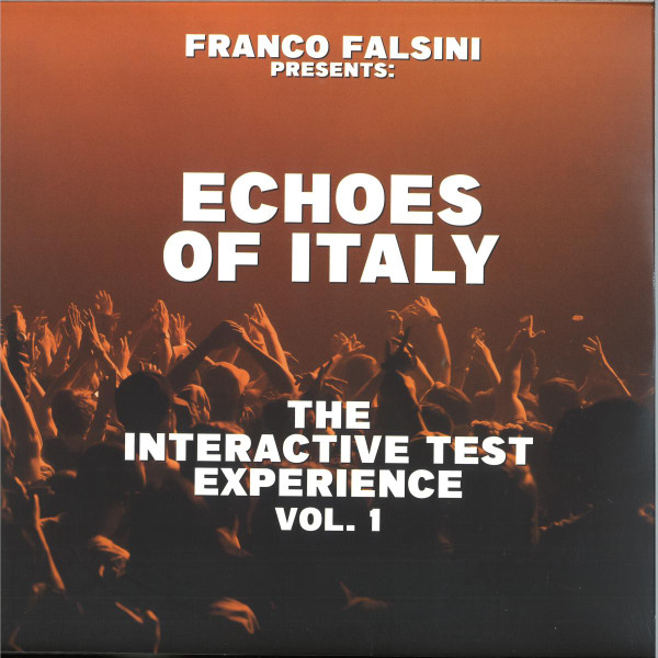 Franco Falsini – Echoes Of Italy / The Interactive Test Experience Vol. 1