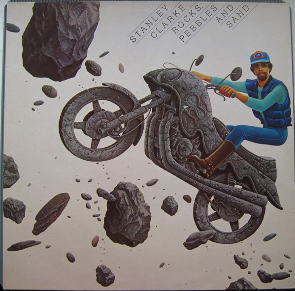 Stanley Clarke – Rocks, Pebbles And Sand