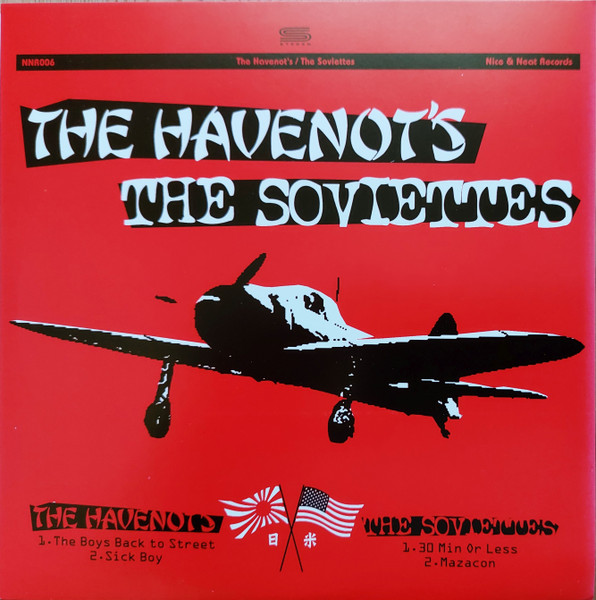The Havenot's /  The Soviettes – The Havenot's / The Soviettes