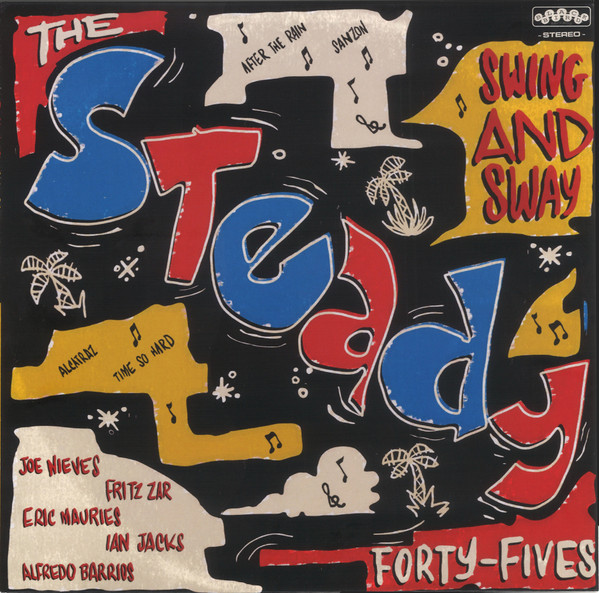 The Steady 45's – Swing & Sway - Don't Be Late