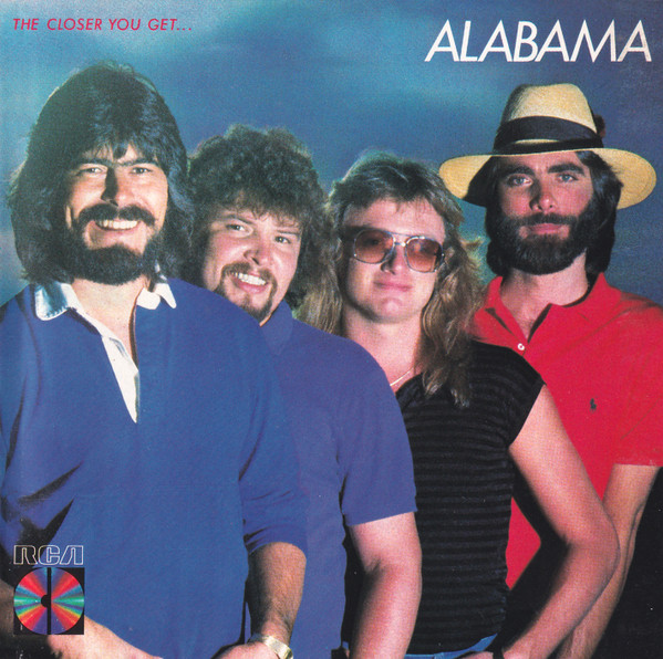 Alabama – The Closer You Get...