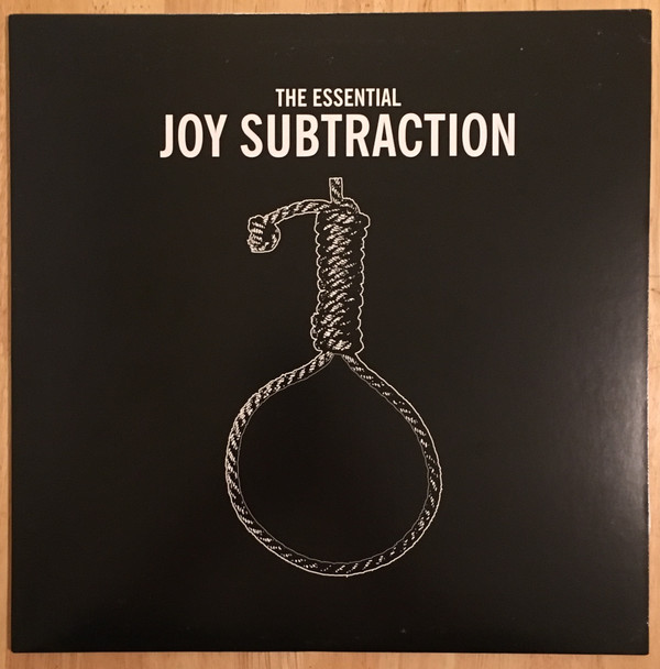 Joy Subtraction – The Essential Joy Subtraction