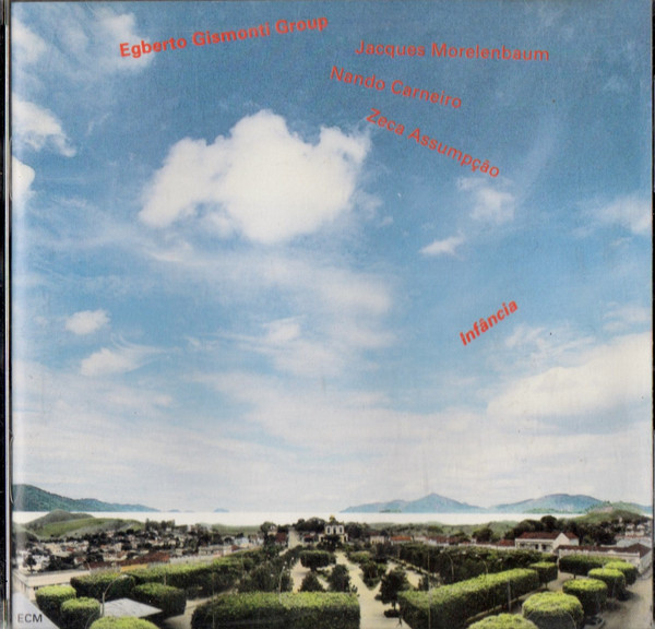 Egberto Gismonti Group – Infância