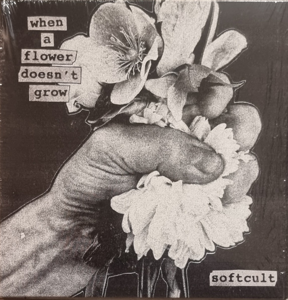 Softcult – When A Flower Doesn't Grow