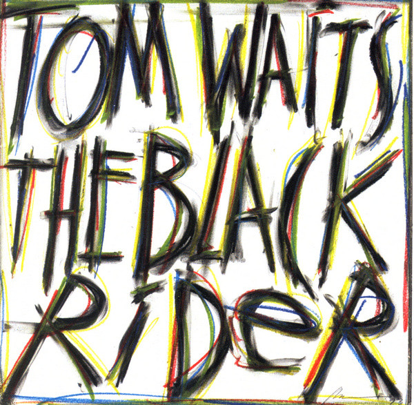Tom Waits – The Black Rider