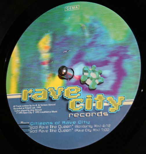 Citizens Of Rave City – Rave City - The Anthem / God Rave The Queen