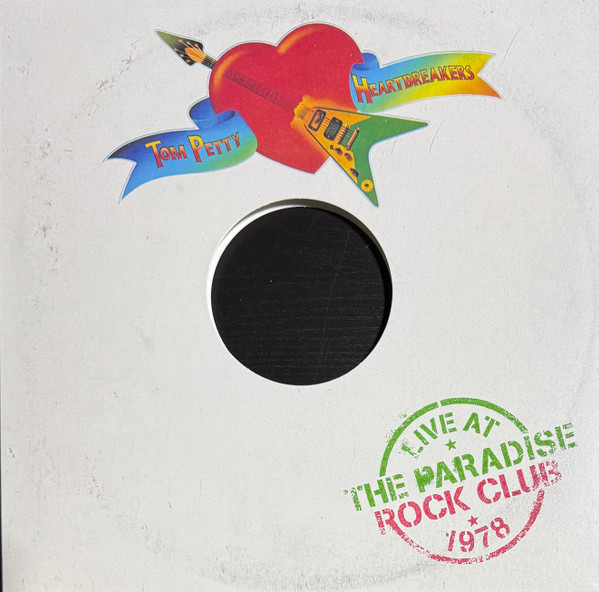 Tom Petty And The Heartbreakers – July 16, 1978 - Paradise Theater, Boston, MA