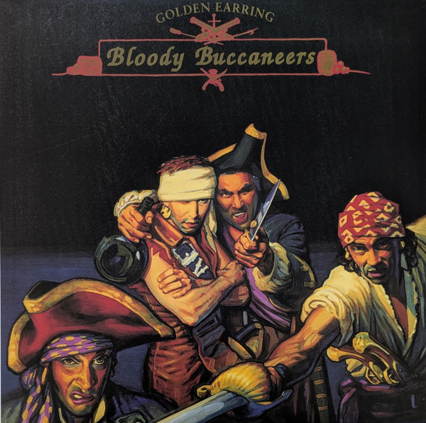Golden Earring – Bloody Buccaneers