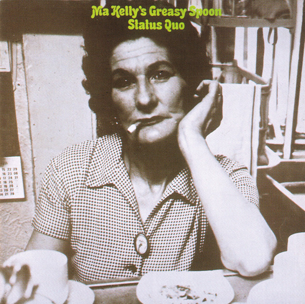 Status Quo – Ma Kelly's Greasy Spoon