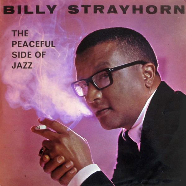 Billy Strayhorn – The Peaceful Side Of Jazz