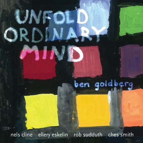 Ben Goldberg – Unfold Ordinary Mind