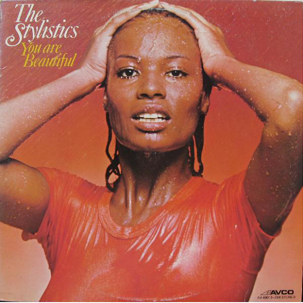 The Stylistics – You Are Beautiful