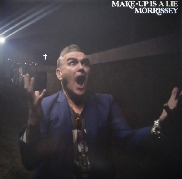 Morrissey – Make-up Is A Lie