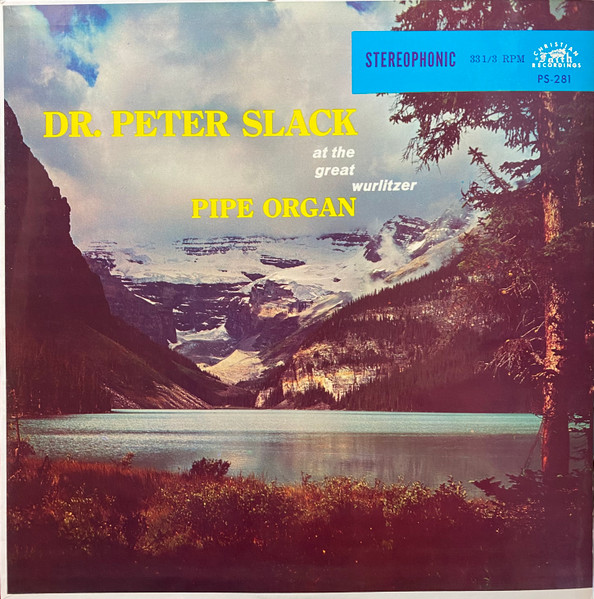 Peter Slack – Dr. Peter Slack At The Great Wurlitzer Pipe Organ