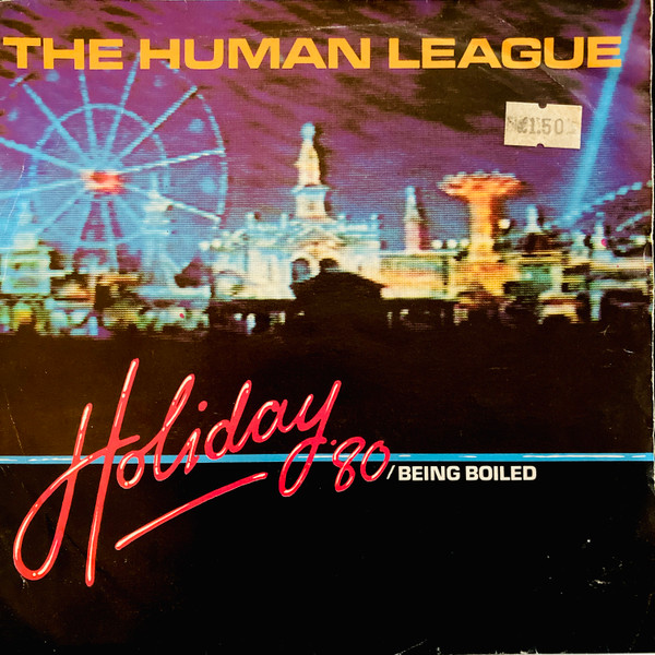 The Human League – Holiday '80 / Being Boiled
