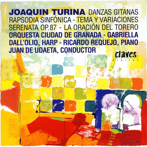 Joaquín Turina – Danzas Gitanas - Rapsodia Sinfonica - Tema Y Variaciones - Serenata Op. 87 - La Oracion Del Torero