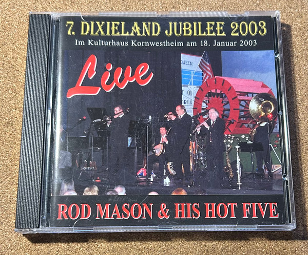 Rod Mason's Hot Five – Live - 7. Dixieland Jubilee 2003
