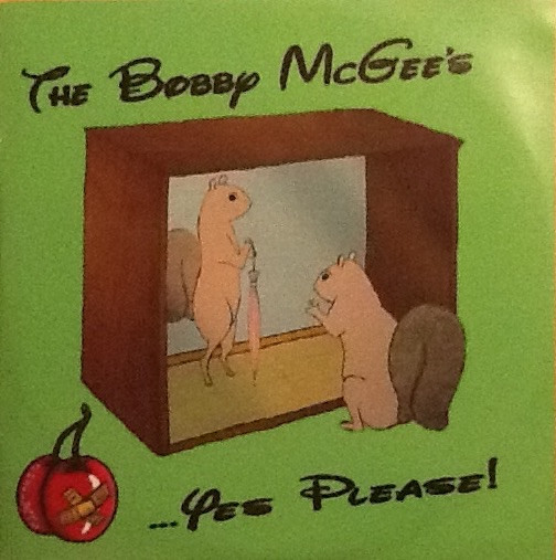 The Bobby McGee's – ...Yes Please!